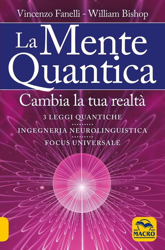 La mente quantica - Vincenzo Fanelli,William Bishop - copertina