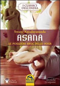 Asana. Le posizioni base dello yoga - Swami Kuvalayananda - copertina