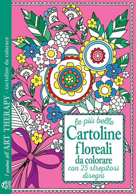 Le più belle cartoline floreali da colorare. Con 25 strepitosi disegni - 2