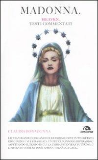 Madonna. Heaven. Testi commentati - Claudia Bonadonna - copertina