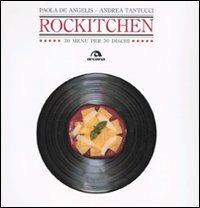 Rockitchen. 30 menu per 30 dischi - Paola De Angelis,Andrea Tantucci - copertina