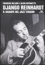 Django Reinhardt. Il gigante del jazz tzigano