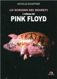 Pink Floyd. Lo scrigno dei segreti - Nicholas Schaffner - copertina