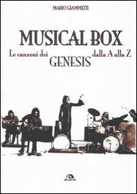 Musical box. Le canzoni dei Genesis dalla A alla Z - Mario Giammetti - copertina