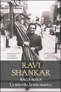 Raga Mala. La mia vita, la mia musica - Ravi Shankar - copertina