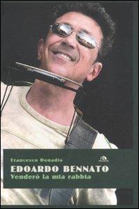 Edoardo Bennato. Venderò la mia rabbia - Francesco Donadio - copertina