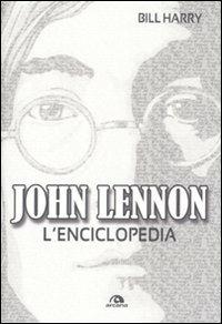John Lennon. L'enciclopedia - Bill Harry - copertina