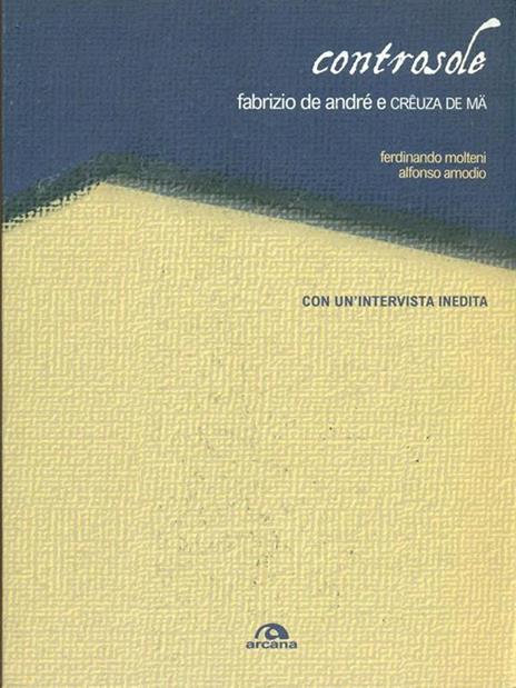 Controsole. Fabrizio De André e crêuza de mä - Ferdinando Molteni,Alfonso Amodio - 3
