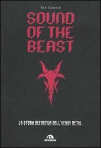 Sound of the beast. La storia definitiva dell'heavy metal