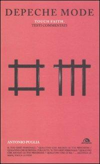 Depeche Mode. Touch faith. Testi commentati - Antonio Puglia - copertina