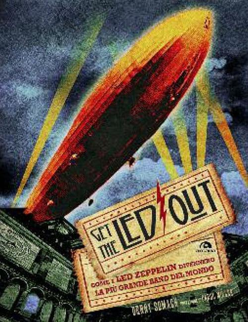 Get the Led out. Come i Led Zeppelin divennero la più grande band del mondo. Ediz. illustrata - Denny Somach - 3