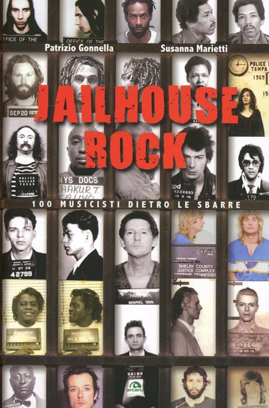 Jailhouse rock. 100 musicisti dietro le sbarre - Patrizio Gonnella,Susanna Marietti - copertina