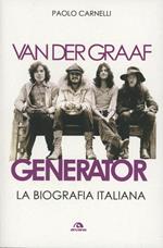 Van der Graaf Generator. La biografia italiana