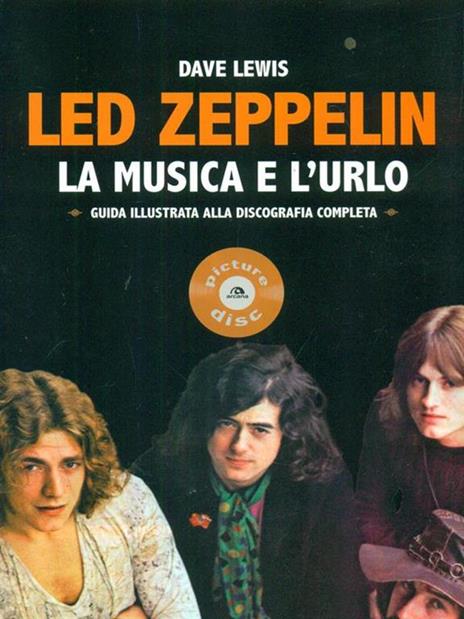 Led Zeppelin. La musica e l'urlo - Dave Lewis - copertina