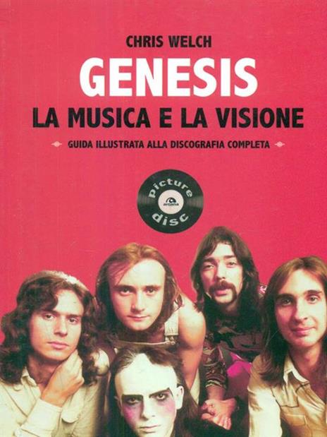 Genesis. La musica e la visione. Guida illustrata alla discografia completa - Chris Welch - copertina