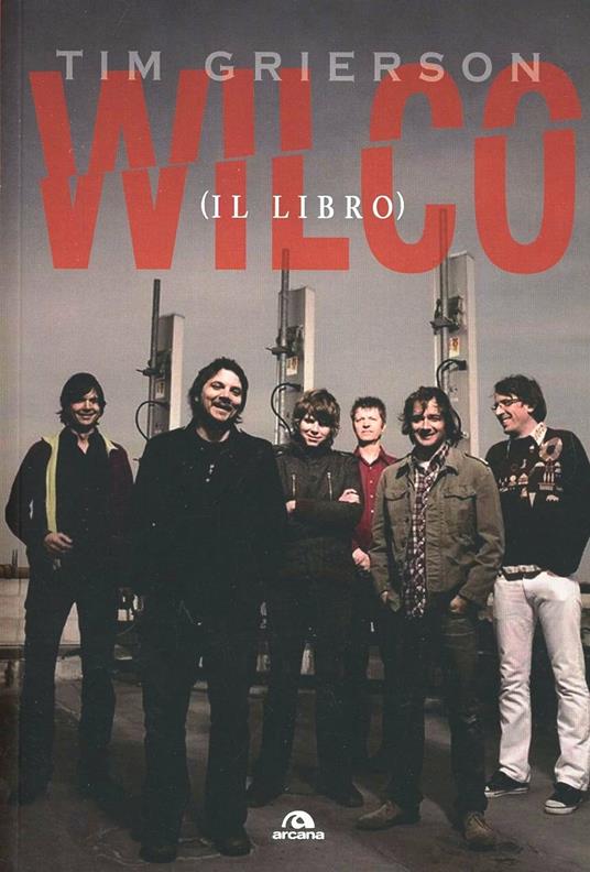 Wilco (il libro) - Tim Grierson - copertina