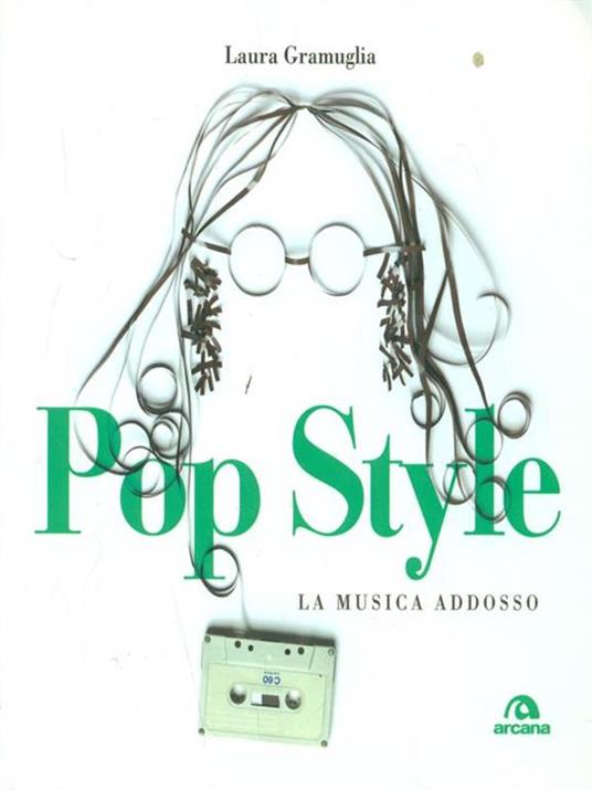 Pop style. La musica addosso - Laura Gramuglia - copertina