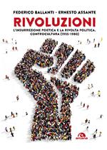 Rivoluzioni. L'insurrezione poetica e la rivolta politica. Controcultura (1955-1980)