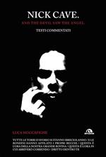 Nick Cave. And the devil saw angel. Testi commentati