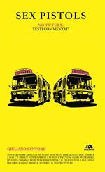 Sex Pistols. No future. Testi commentati