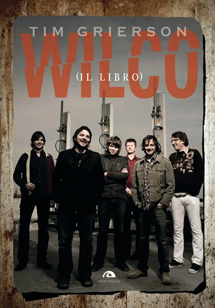 Wilco (il libro) - Tim Grierson,Alessio Lazzati - ebook