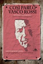 Così parlò Vasco Rossi. Antologia poetica. Tutti i testi commentati