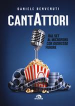 Cantattori. Dal set al microfono con «dignitoso» furore