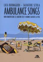 Ambulance songs. Non dimenticare le canzoni che ti hanno salvato la vita