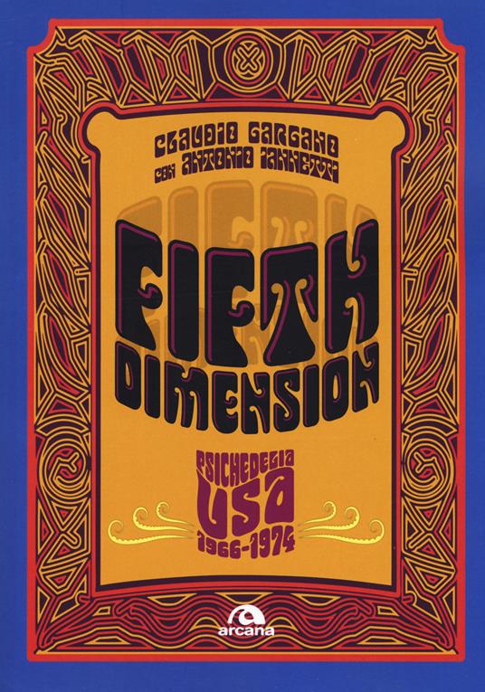 Fifth dimension. Psichedelia USA 1966-1974 - Claudio Gargano,Antonio Iannetti - copertina