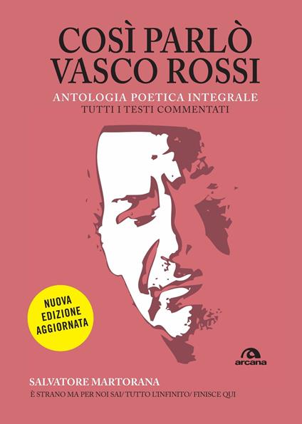 Così parlò Vasco Rossi. Antologia poetica integrale. Nuova ediz. - Salvatore Martorana - copertina