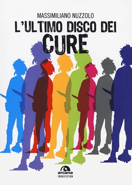L'ultimo disco dei Cure - Massimiliano Nuzzolo - copertina