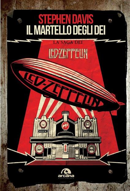 Il martello degli dei. La saga dei Led Zeppelin - Stephen Davis,Guido Chiesa - ebook