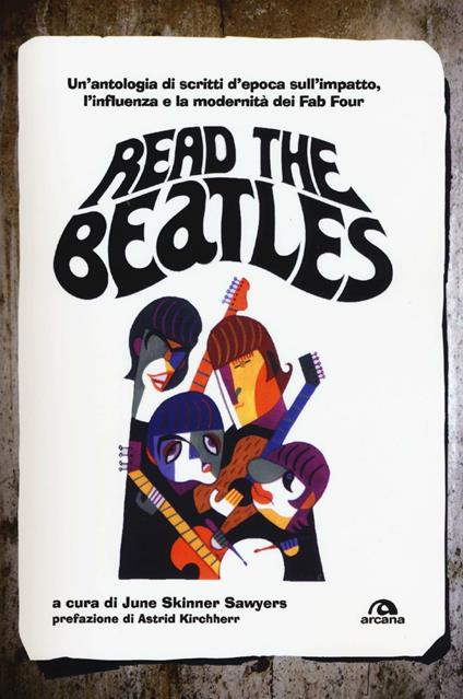 Read the Beatles. Un'antologia di scritti d'epoca sull'impatto, l'influenza e la modernità dei Fab Four - copertina
