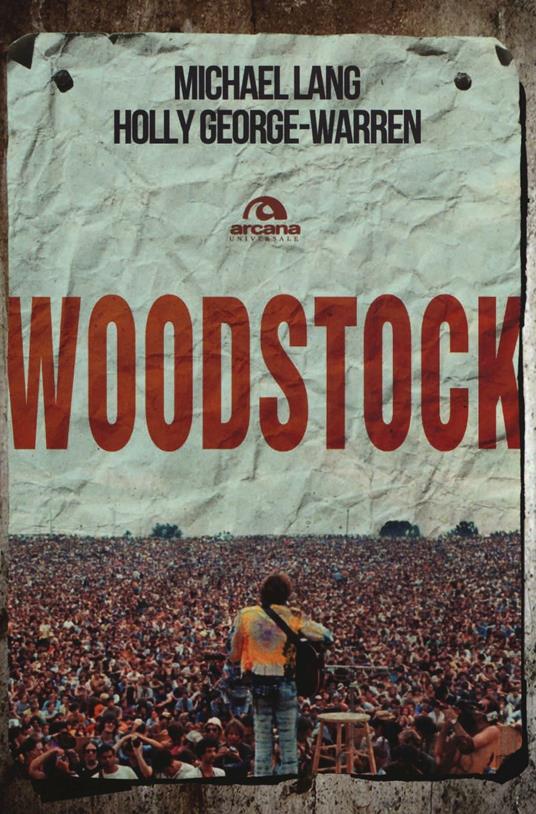 Woodstock - Michael Lang,Holly George-Warren - copertina