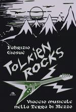 Tolkien Rocks. Viaggio musicale nella Terra di Mezzo