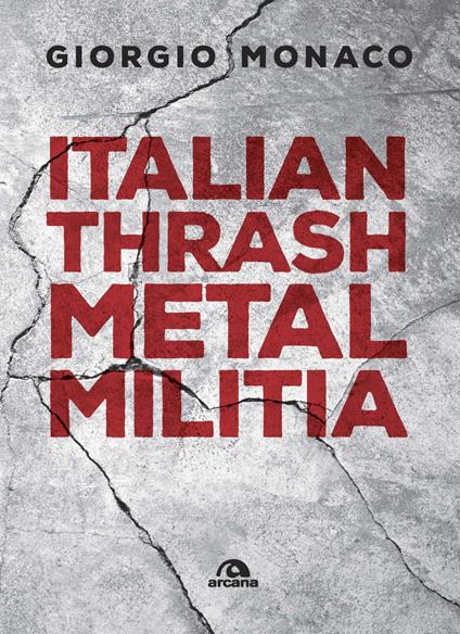 Italian thrash metal militia - Giorgio Monaco - copertina