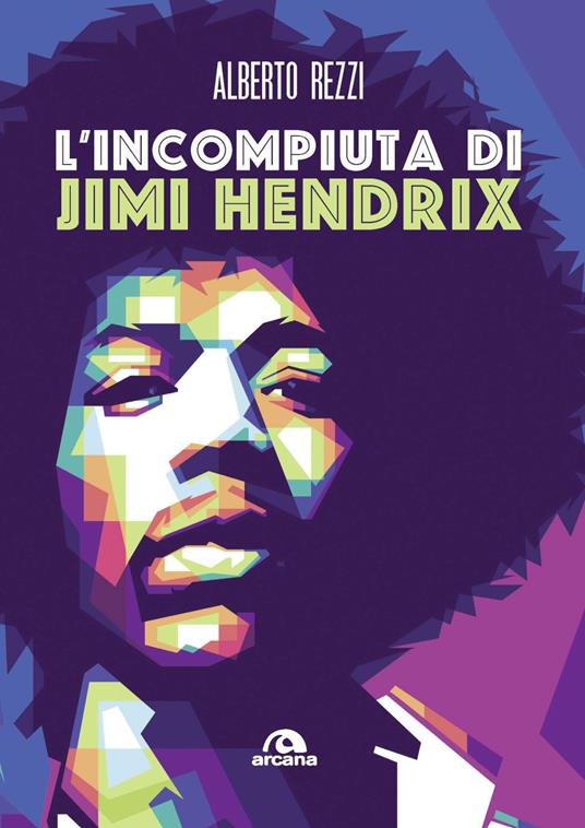 L'incompiuta di Jimi Hendrix - Alberto Rezzi - copertina