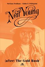 Neil Young. (After) The Gold Rush