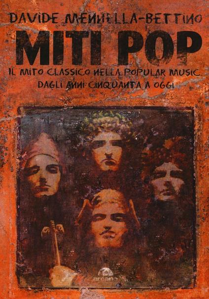 Miti pop. Il mito classico nella popular music dagli anni Cinquanta a oggi - Davide Mennella Bettino - copertina