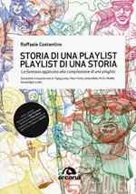 Storia di una playlist. Playlist di una storia. La fantasia applicata alla compilazione di una playlist