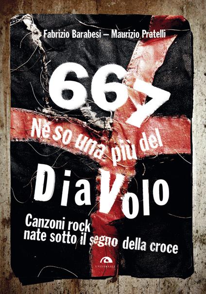 667. Ne so una più del diavolo. Canzoni rock nate sotto il segno della croce - Fabrizio Barabesi,Maurizio Pratelli - copertina