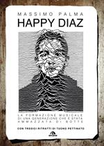 Happy Diaz. La formazione musicale di una generazione che è stata ammazzata di botte