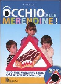 Occhio alle merendine. Con CD-ROM - Gabriele Buracchi - copertina