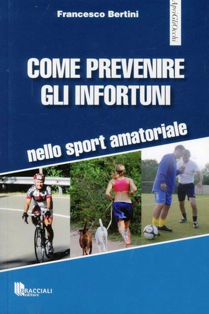 Come prevenire gli infortuni nello sport amatoriale - Francesco Bertini - copertina