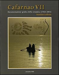 Cafarnao VII. Documentazione grafica della ceramica (1968-2003). Ediz. illustrata - Stanislao Loffreda - copertina