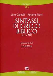 Sintassi di greco biblico (LXX e NT). Quaderno II.A. Le diatesi