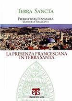 La presenza francescana in Terra Santa. Ediz. multilingue. Con DVD