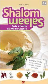 Shalom salaam. Feste e ricette dal Medio Oriente - Joan Rundo - copertina