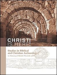 Christ is here! Studies in biblical and Christian archaeology in memory of Michele Piccirillo, ofm. Ediz. italiana e inglese - Leah Di Segni - copertina