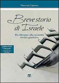 Breve storia di Israele. Da Abramo alla seconda rivolta giudaica. Con DVD - Vincenzo Lopasso - copertina